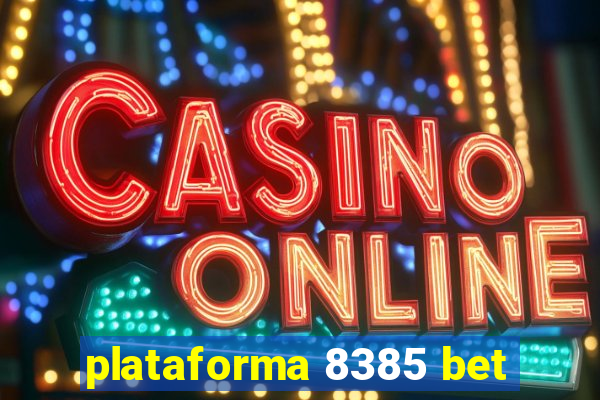 plataforma 8385 bet